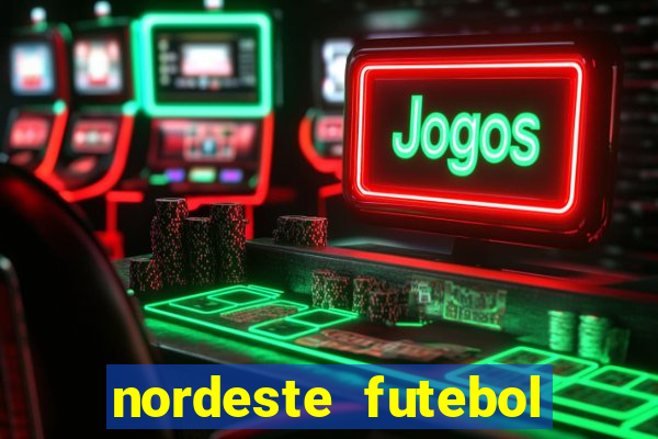 nordeste futebol net vip